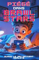 Piégé dans Brawl Stars (French Edition) B0DXVX1F7G Book Cover