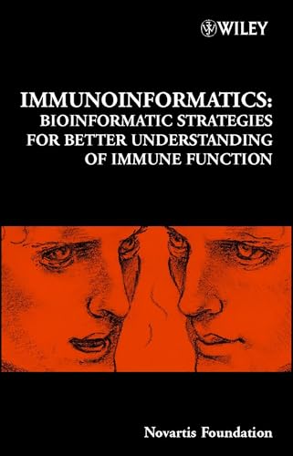 Immunoinformatics: Bioinformatic Strategies for Better Understanding of Immune Function (Novartis Foundation Symposia)