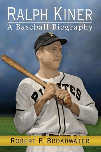 Ralph Kiner: A Baseball Biography 078649817X Book Cover