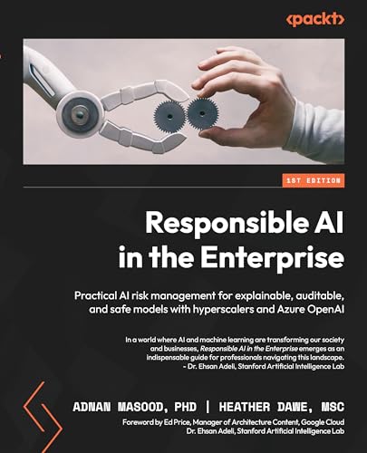 Responsible AI in the Enterprise: Practical AI risk management fo...