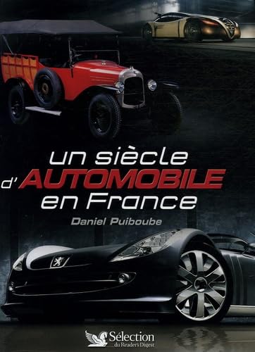 Un siècle d'automobile en France (Ancien prix Editeur : 29,95 Euros )