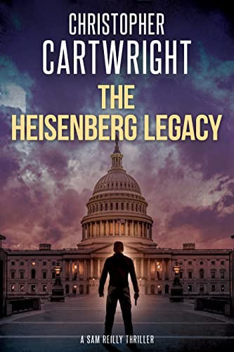 The Heisenberg Legacy (Sam Reilly Book 11)