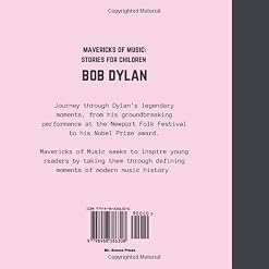 Bob Dylan: Mavericks of Music: Stories for Children Broché – 9 juin 2023 - Les Beatles, Paul McCartney, John Lennon, RIngo Starr, George Harrison Bob Dylan: Mavericks of Music: Stories for Children Broché – 9 juin 2023 – Image 2