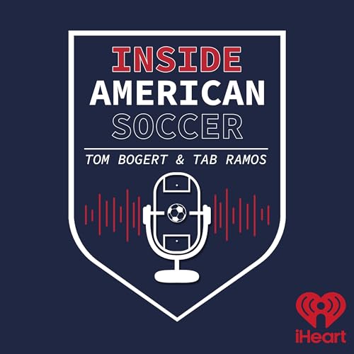 Introducing: Inside American Soccer with Tom Bogert and Tab Ramos