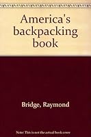America's backpacking book 0684168723 Book Cover