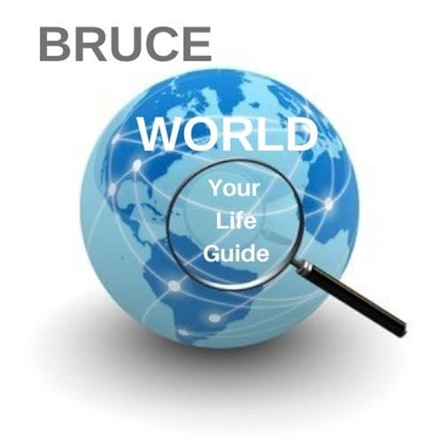 Bruce World - Your Life Guide Podcast Por Bruce Handler arte de portada