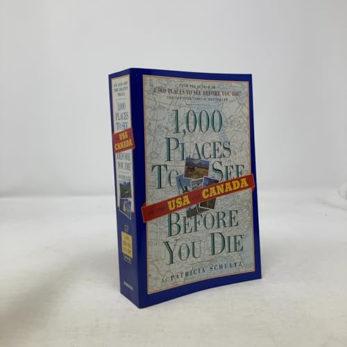 1,000 Places to See in the U.s.a. & Canada Before You Die