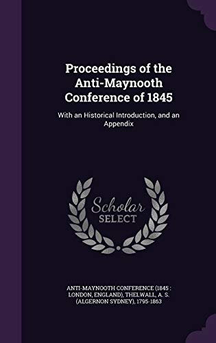 Proceedings of the Anti-Maynooth Conference of ... 1341687147 Book Cover