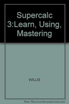 Hardcover Supercalc 3: Learning, Using, and Mastering Book