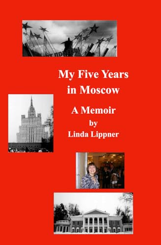 My Five Years in Moscow: A Memoir