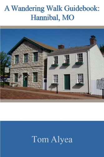A Wandering Walk Guide Book: Hannibal, MO