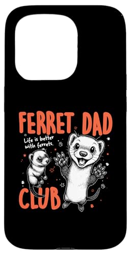 Ferret Dad Club �y�b�g �j�� ���̓� �X�}�z�P�[�X iPhone 15 Pro �p