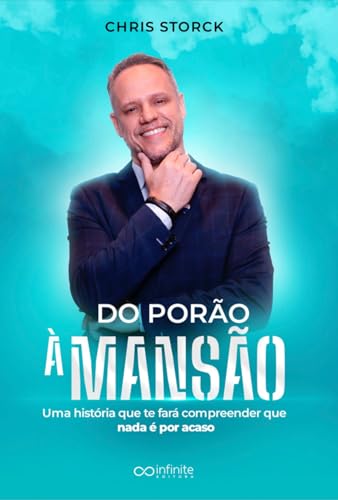 DO PORÃO À MANSÃO: Uma história que te fará compreender que nada é por acaso