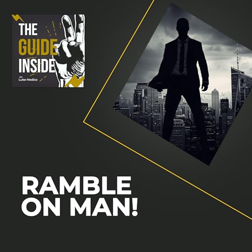 Ramble on MAN!