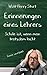Erinnerungen eines Lehrers - Schule ist, wenn man trotzdem lacht Erinnerungen an günstig Kaufen-Erinnerungen eines Lehrers - Schule ist, wenn man trotzdem lacht