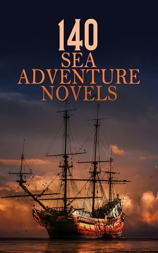 140 Sea Adventure Novels: Moby-Dick, Treasure Island, Mutiny on the Bounty, The Blue Lagoon, The Sea Hawk, The Pilot, The Mystery of the Sea (English Edition)