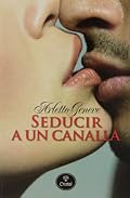 Seducir A Un Canalla (ROMANTICA)