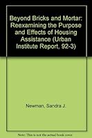 Beyond Bricks and Mortar: Reexamining the Purpose and Effects of Housing Assistance, 0877665850 Book Cover