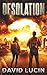 Desolation: A Post-Nuclear Survival Series