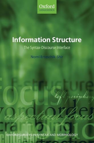 Information Structure: The Syntax-Discourse Interface: 3 (Oxford Surveys in Syntax & Morphology) view 2