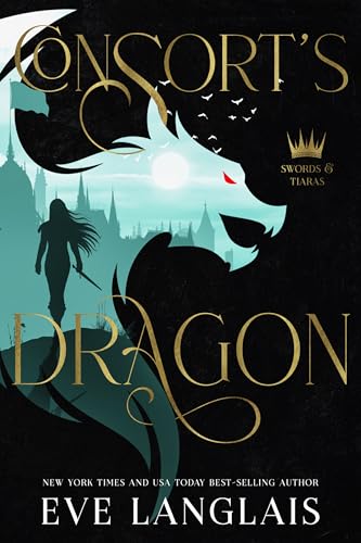 Consort's Dragon (Swords & Tiaras Book 3)