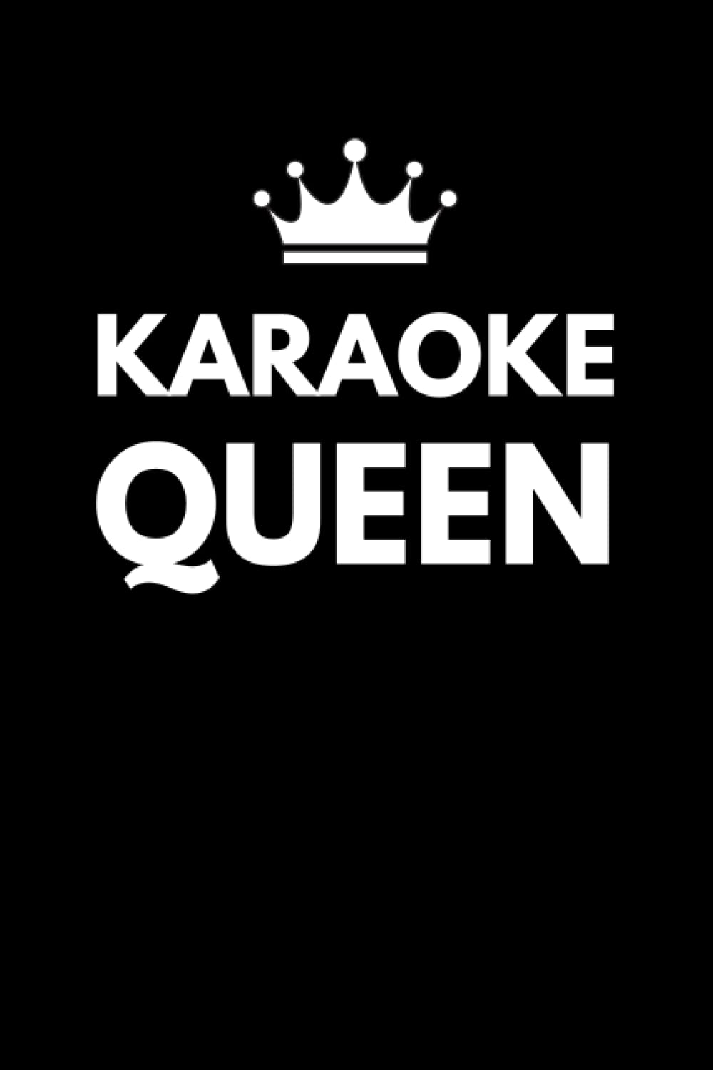 Karaoke Queen: Karaoke Notebook With Lined Pages, A Great Gift Idea For Karaoke Lovers
