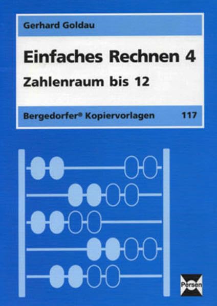 Einfaches Rechnen 4: Zahlenraum bis 12 (1. bis 3. Klasse)