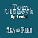 Cover of Tom Clancy's Op-Center #10: Sea of Fire