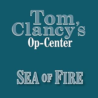 Tom Clancy's Op-Center #10: Sea of Fire Audiolibro Por Tom Clancy, Steve Pieczenik, Jeff Rovin arte de portada