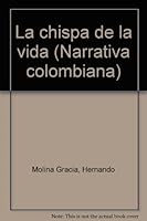 La chispa de la vida (Narrativa colombiana) 9586011852 Book Cover