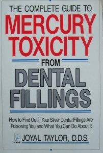 Paperback The Complete Guide to Mercury Toxicity from Dental Fillings Book