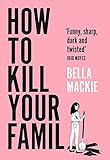 How to Kill Your Family
