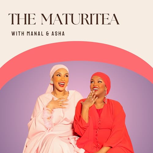 Ep. 1| Dating advice and Awkward First Dates With THE MATURITEA: Asha and Manal cover art