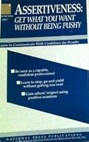 Assertiveness Get What You Want Without Being Pushy B0013NYCDE Book Cover