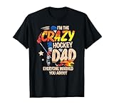 Photo Gallery i m the crazy hockey dad tutti ti hanno avvertito maglietta Photo Gallery i m the crazy hockey dad tutti ti hanno avvertito maglietta