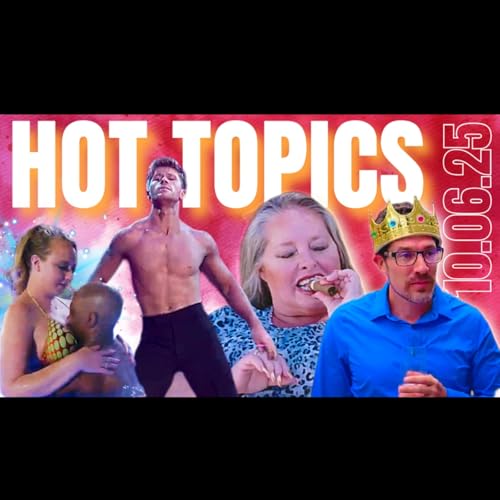Page de couverture de HOT TOPICS 10/6/25 Sister Wives, Plathville FINALE, Seeking Sister Wife, Ed Gein, Love is Blind, SNL, RHOSLC & more!!!