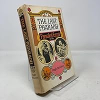 The last Pharaoh: The ten faces of Farouk 0841500207 Book Cover