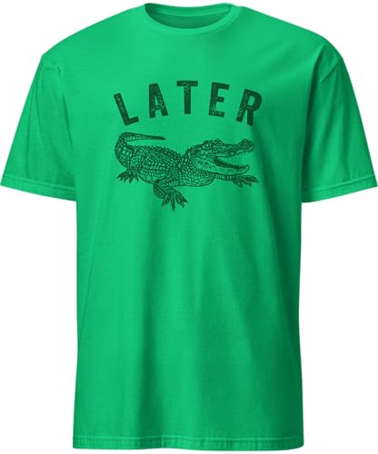 Later Gator Tshirt : Big & Tall Mens Graphic Tee, SX to 5XLT Sizes, Fun Alligator Shirt for Men & Women