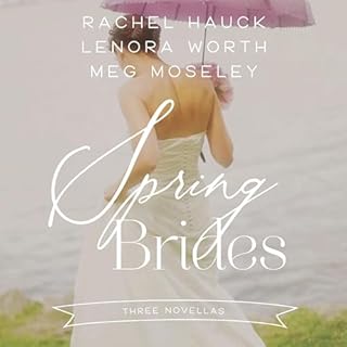 Spring Brides Audiolibro Por Rachel Hauck, Lenora Worth, Meg Moseley arte de portada