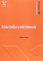 Bolsa Familia e a Social - Democracia, A 8522513783 Book Cover