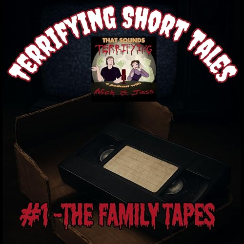 Page de couverture de Terrifying Short Tales EP 1 - The Family Tapes