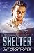 Shelter (The Getaway Series) (Volume 2)
