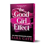 The Good Girl Effect (Deluxe Edition) (Salacious Legacy, 1)