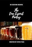 The Emu Export Pantry: 30 Exciting Recipe's (The Beer Pantry)