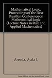 Mathematical Logic: Proceedings of the First Brazilian Conference (Lecture Notes in Pure and Applied Mathematics ; V. 39)