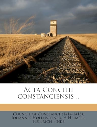 Acta Concilii constanciensis .. (Latin Edition)
