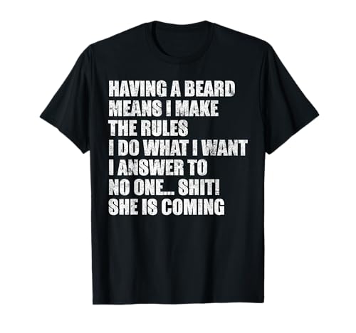 Image of Having A Beard Means I Make The Rules - Beard Lover Funny T-Shirt