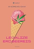 Legalize Erdbeereis 3734568013 Book Cover