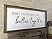Farmhouse Handmade Framed Sign 25x11 or 30 x 13 inches Some Things Just Go Better Together