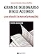 Grande dizionario degli accordi con rivolti in tutte le tonalità. Livello avanzato (Didattica musicale)